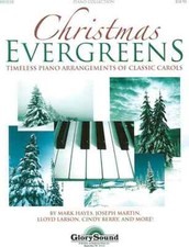 Christmas Evergreens - Timeless Piano Arrangements of Classic Carols