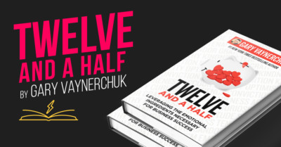 Gary Vaynerchuk - Twelve and a Half - Brand New - Hardcover - Free Shipping