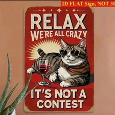Funny Cat Metal Sign Relax Crazy Not Contest Retro Art Sunglasses Wine Decor