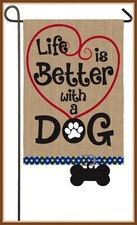EVERGREEN GARDEN FLAG  LIFE IS BETTER WITH A DOG  EMBELLISHED APPLIQUED' - NEW