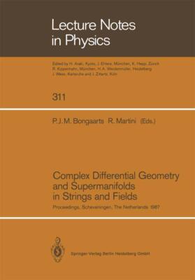 Complex differential geometry and supermanifolds in strings and fields : .......