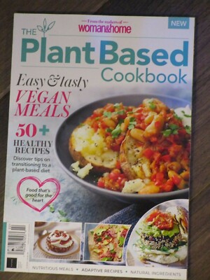 THE PLANT BASED COOKBOOK; EASY VEGAN MEALS BY WOMAN & HOME 2022 MAGAZINE  NEW | eBay