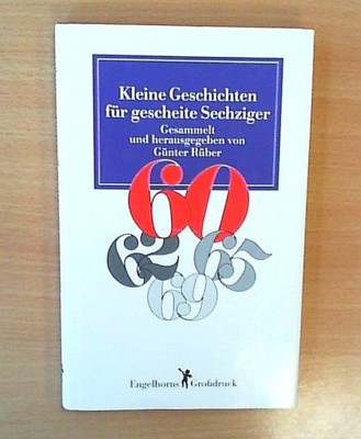 Kleine Geschichten für gescheite Sechziger - Günter Rüber (Hrsg.) (Sehr gut)
