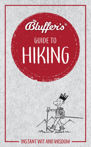 Thumbnail - Bluffer's Guide To Hiking: Instant Wit And Wisdom By Starling, Boris