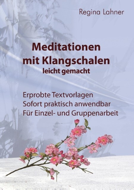 Meditationen Mit Klangschalen Leicht Gemacht Regina Lahner