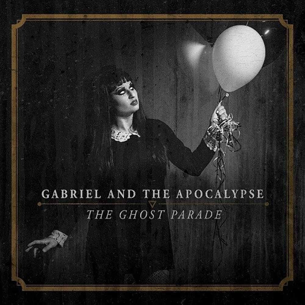 Gabriel And The Apocalypse The Ghost Parade CD New 769623606425