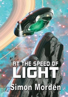 Simon Morden At the Speed of Light (Paperback) Newcon Press Novella