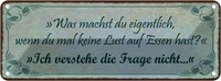 Blechschild 10X27 Cm Wenn Keine Lust Auf Essen Hast Trinken Deko Geschenk Metall