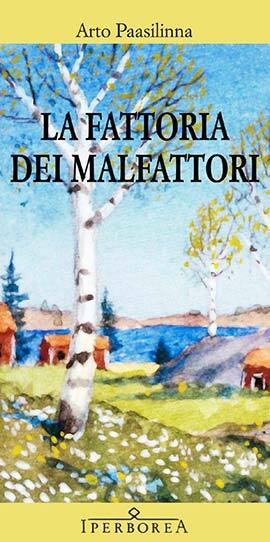 Libri Arto Paasilinna - La Fattoria Dei Malfattori