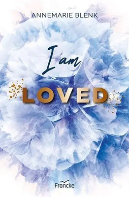 I am Loved Annemarie Blenk Taschenbuch 384 S. Deutsch 2025 Francke-Buch GmbH