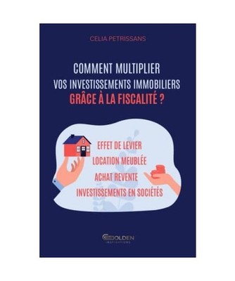 Comment multiplier vos investissements immobiliers grâce à la fiscalité ?, Pe