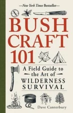 Bushcraft 101: A Field Guide to the Art of Wilderness Survival - VERY GOOD