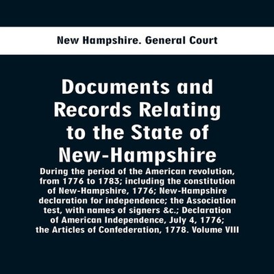 Documents and records relating to the State of New-Hampshire duri