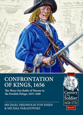 CONFRONTATION OF KINGS, 1656: THE THREE-DAY BATTLE OF WARSAW IN... Micha Paradow