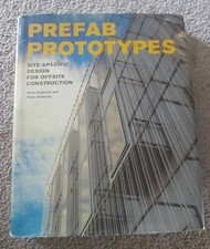 Prefab Prototypes : Site-Specific Design for Offsite Construction - 2007 hd good