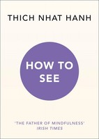How To See | Thich Nhat Hanh | Taschenbuch | 128 S. | Englisch | 2019