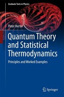 Quantum Theory And Statistical Thermodynamics Peter Hertel