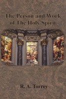 R. A. Torrey | The Person And Work Of The Holy Spirit | Taschenbuch | Englisch