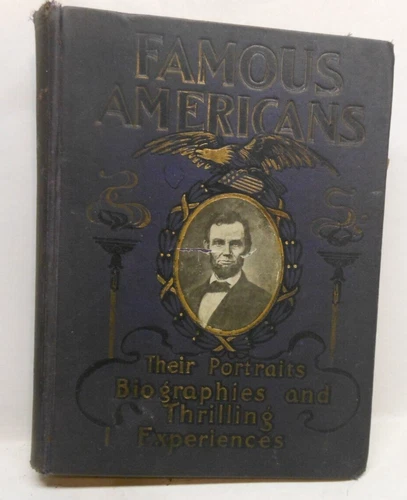 Famous Americans - Their Portraits Biographies Thrilling HC Book Vintage