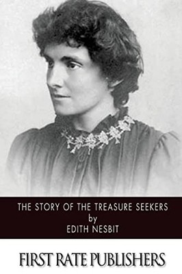 The Story of the Treasure Seekers,Edith Nesbit- 9781503112933