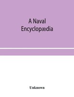 Unknown | A Naval EncyclopæDia | Taschenbuch | Englisch (2019) | Alpha Editions