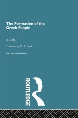 Formation of the Greek People, Paperback by Jarde, A., Brand New, Free shippi...