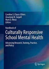 Handbook of Culturally Responsive School Mental, Clauss-Ehlers, Serpell, Wei-,