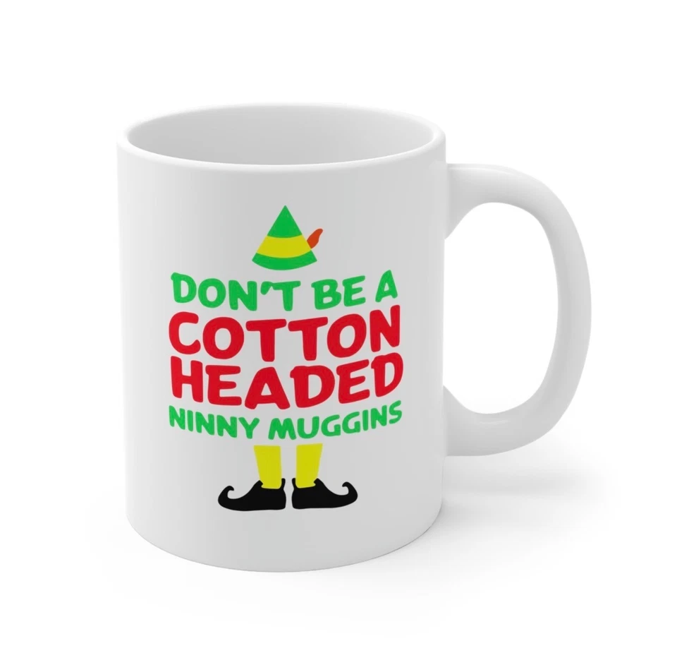 Taza de café de Navidad Don’t Be a Cotton-Headed Ninny Muggins regalo navideño Foto 3 de 3