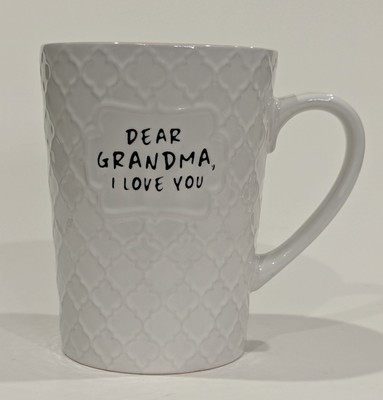 White Coffee Cup Mug, Tea, Grandma I Love You, Ceramic, Nana, Grammy 16 oz 5''T