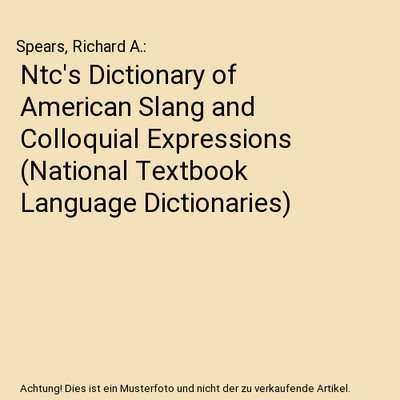 Ntc's Dictionary of American Slang and Colloquial Expressions 