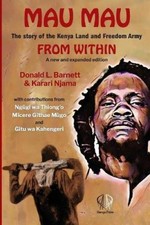 Mau Mau from Within: The Story of the Kenya Land Freedom Army by Karari Njama