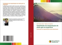Alex Paubel Junger (U. A.) | Viabilidade Da ImplantaçãO De Shale Gas Na...