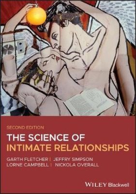 The Science of Intimate Relationships, 2nd Edition by Garth J. O. Fletcher
