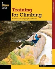 Training for Climbing: The Definitive Guide To Improving Your Performance - GOOD