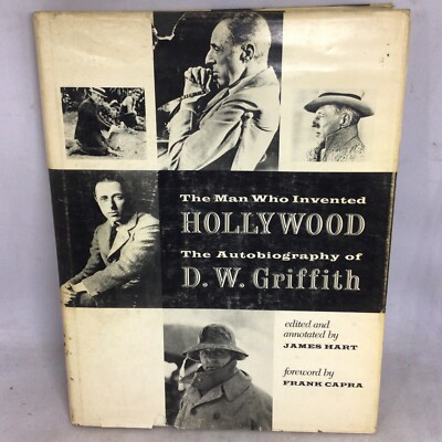 Vint 1972 D.W Griffith Man Who Invented Hollywood By James Hart HC W/ DJ 1st Ed.