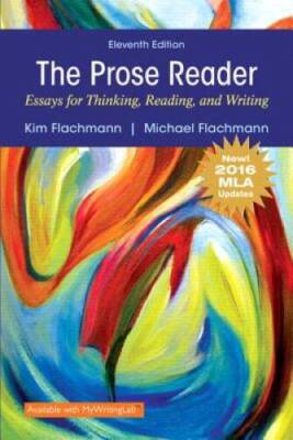 Prose Reader Essays for Thinking, Reading and Writing, MLA Update (11th E - GOOD