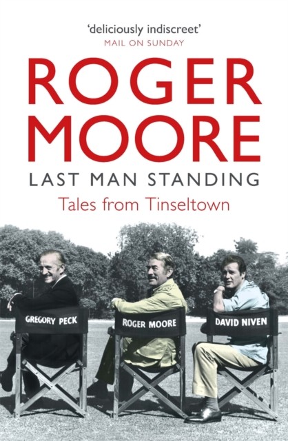 Last Man Standing Tales from Tinseltown by Roger Moore (Paperback Book)