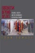 Liberalism Beyond Justice : Citizens, Society...