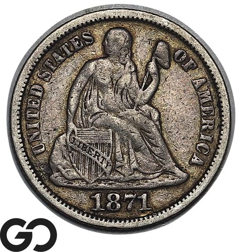 1871 Seated Liberty Dime, VF+ Full Liberty