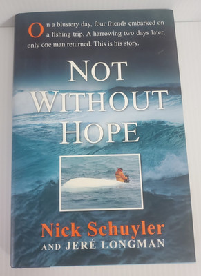Not Without Hope by Jeré Longman and Nick Schuyler (2010, Hardcover)