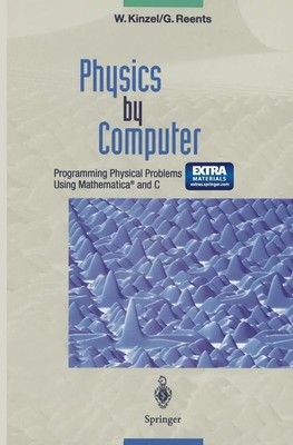 Physics by Computer Programming Physical Problems Using Mathematica  and C Buch