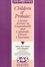 CHILDREN OF PROMISE: LITERATE ACTIVITY IN LINGUISTICALLY By Shirley Brice Heath