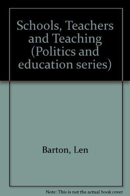 Schools, Teachers and Teaching,Barton, Len Len Barton, Stephen W