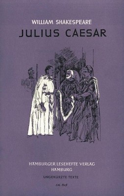 Julius Caesar: Trauerspiel in fünf Aufzügen (Hamburger Lesehefte) Shakespeare, W