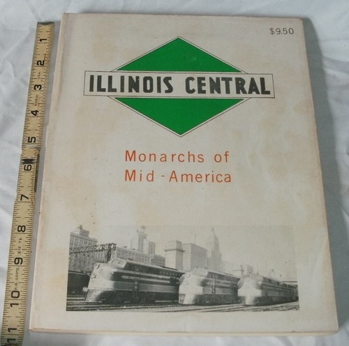 Illinois Central : Monarchs Of Mid-America by Randall & Lind 1973 - Railroad - - Foto 1 di 10