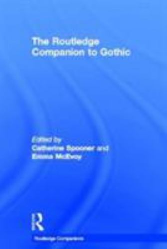 Routledge Companions Ser.: Routledge Companion to Gothic by Emma McEvoy ...