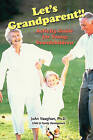 Let's Grandparent: Activity Guide for Young Grandchildren by JoAn Vaughan (Paperback, 2008)