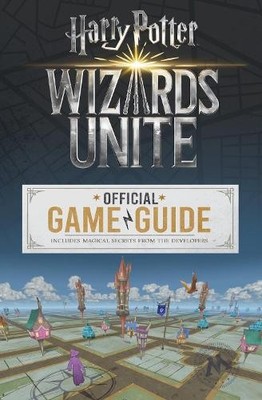 Stephen Stratton Wizards Unite: The Official Game Guide (Taschenbuch)