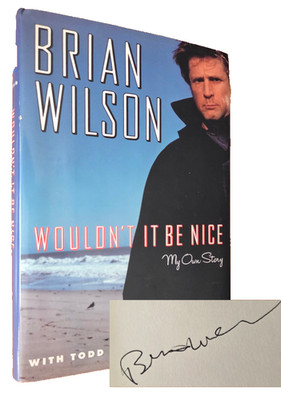Brian Wilson (Signed) Wouldn't It Be Nice : My Own Story First Edition Hardcover