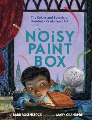 The Noisy Paint Box: The Colors and Sounds of Kandinsky's Abstract Art - har...